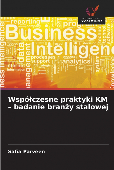 Współczesne praktyki KM - badanie branży stalowej