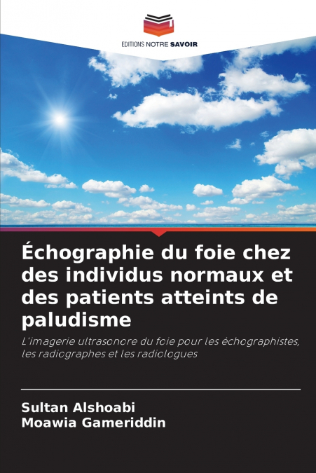 Échographie du foie chez des individus normaux et des patients atteints de paludisme