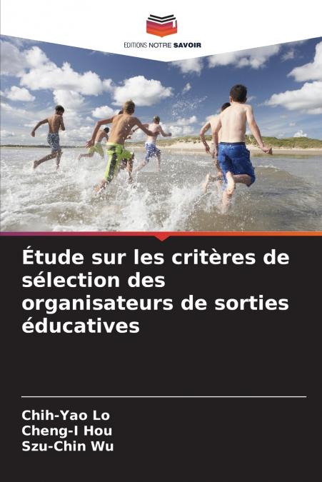 Étude sur les critères de sélection des organisateurs de sorties éducatives