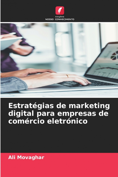 Estratégias de marketing digital para empresas de comércio eletrónico