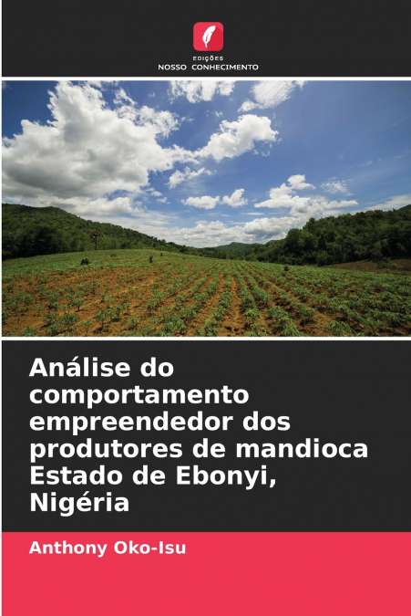 Análise do comportamento empreendedor dos produtores de mandioca Estado de Ebonyi, Nigéria