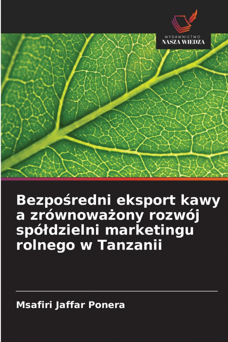 Bezpośredni eksport kawy a zrównoważony rozwój spółdzielni marketingu rolnego w Tanzanii