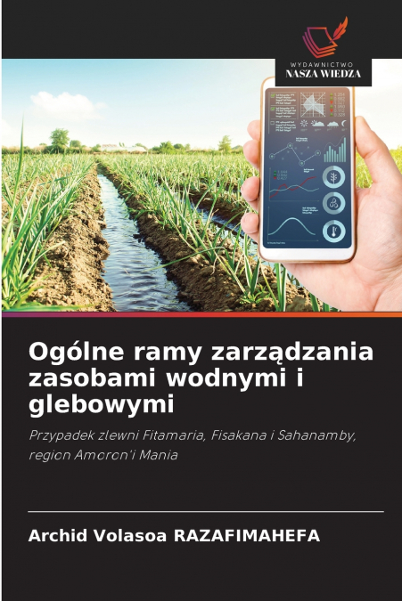 Ogólne ramy zarządzania zasobami wodnymi i glebowymi