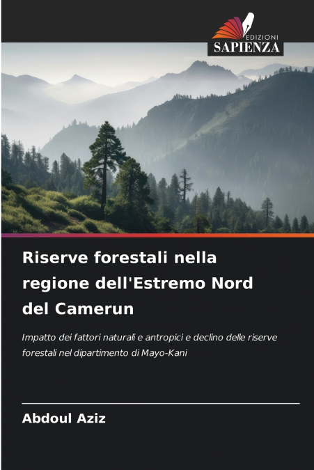 Riserve forestali nella regione dell’Estremo Nord del Camerun