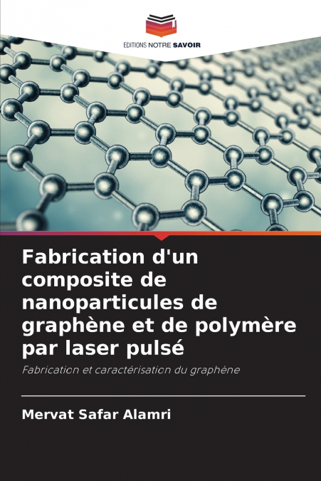 Fabrication d’un composite de nanoparticules de graphène et de polymère par laser pulsé