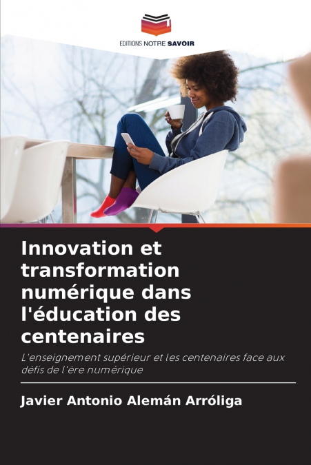 Innovation et transformation numérique dans l’éducation des centenaires