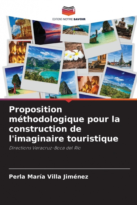 Proposition méthodologique pour la construction de l’imaginaire touristique