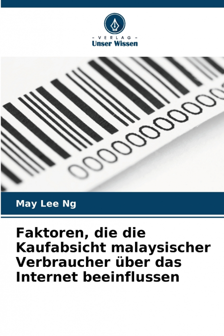 Faktoren, die die Kaufabsicht malaysischer Verbraucher über das Internet beeinflussen