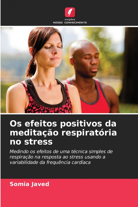 Os efeitos positivos da meditação respiratória no stress