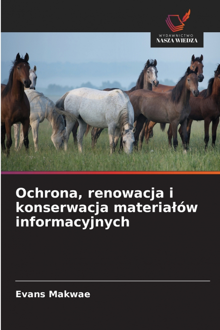Ochrona, renowacja i konserwacja materiałów informacyjnych