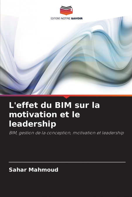 L’effet du BIM sur la motivation et le leadership