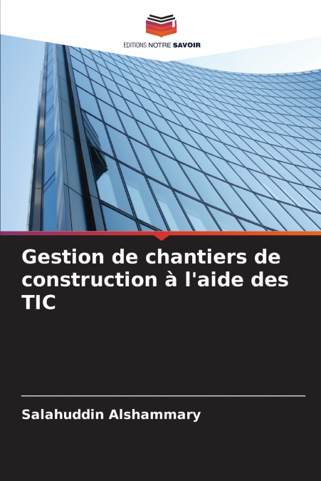Gestion de chantiers de construction à l’aide des TIC