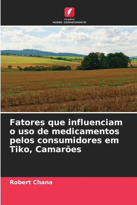 Fatores que influenciam o uso de medicamentos pelos consumidores em Tiko, Camarões