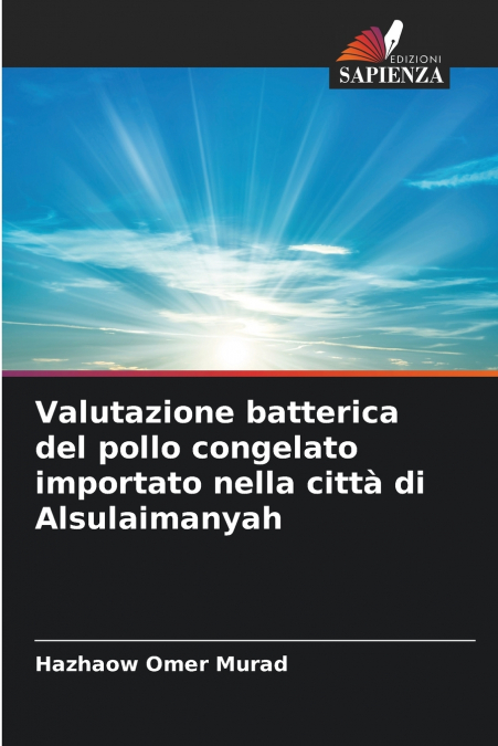 Valutazione batterica del pollo congelato importato nella città di Alsulaimanyah