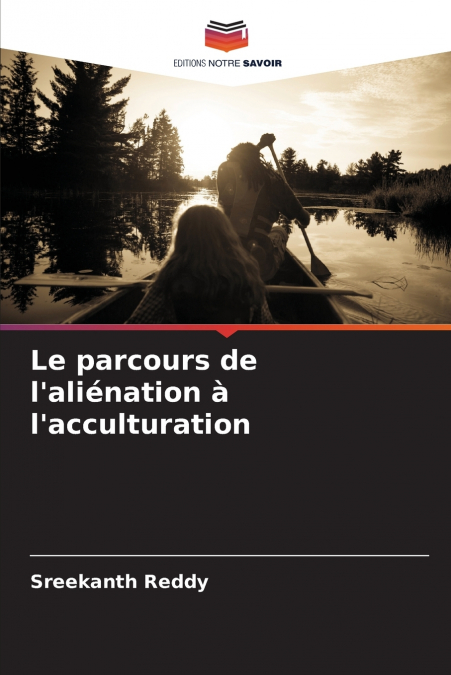 Le parcours de l’aliénation à l’acculturation