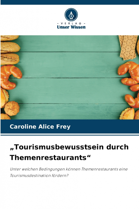 „Tourismusbewusstsein durch Themenrestaurants'