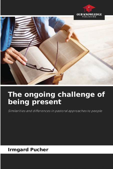 The ongoing challenge of being present