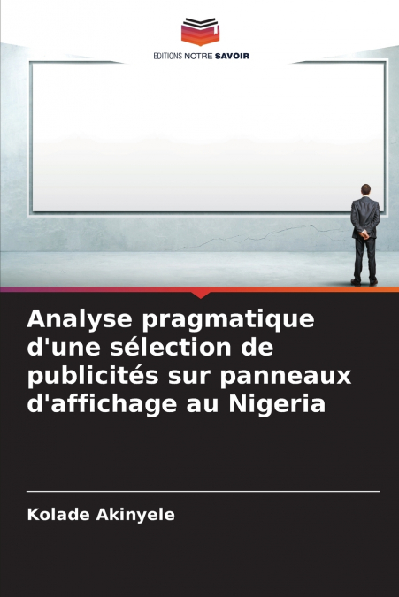 Analyse pragmatique d’une sélection de publicités sur panneaux d’affichage au Nigeria