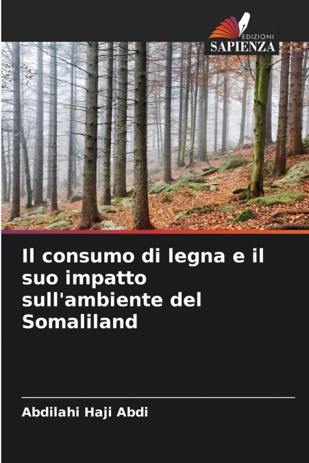 Il consumo di legna e il suo impatto sull’ambiente del Somaliland