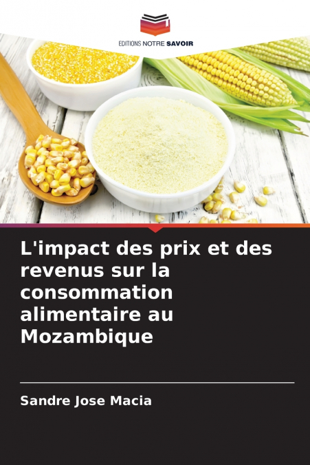 L’impact des prix et des revenus sur la consommation alimentaire au Mozambique