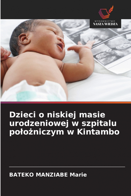 Dzieci o niskiej masie urodzeniowej w szpitalu położniczym w Kintambo