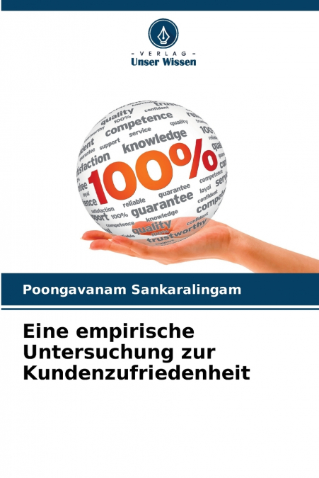 Eine empirische Untersuchung zur Kundenzufriedenheit