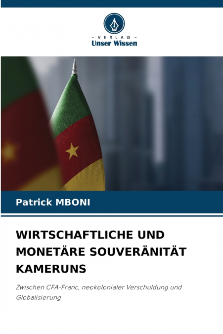 WIRTSCHAFTLICHE UND MONETÄRE SOUVERÄNITÄT KAMERUNS