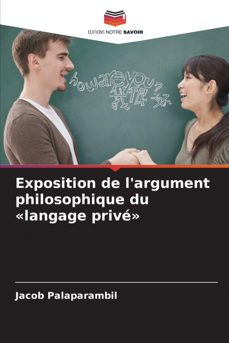 Exposition de l’argument philosophique du langage privé
