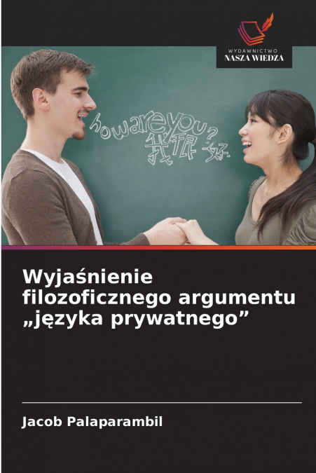 Wyjaśnienie filozoficznego argumentu „języka prywatnego'