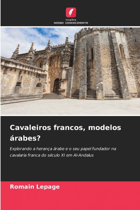 Cavaleiros francos, modelos árabes?