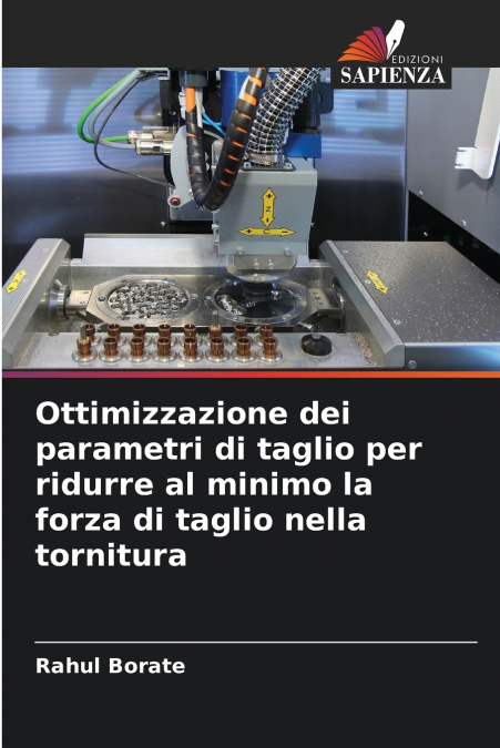 Ottimizzazione dei parametri di taglio per ridurre al minimo la forza di taglio nella tornitura