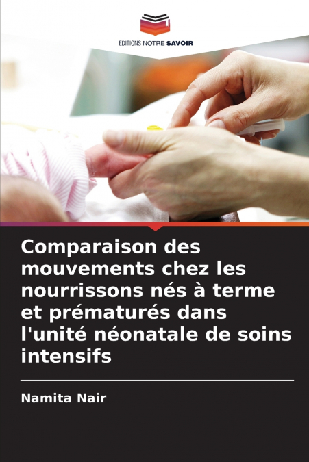 Comparaison des mouvements chez les nourrissons nés à terme et prématurés dans l’unité néonatale de soins intensifs