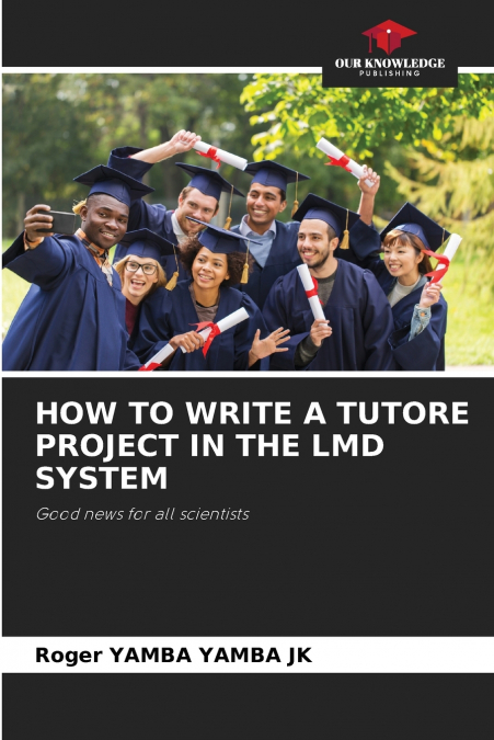 HOW TO WRITE A TUTORE PROJECT IN THE LMD SYSTEM