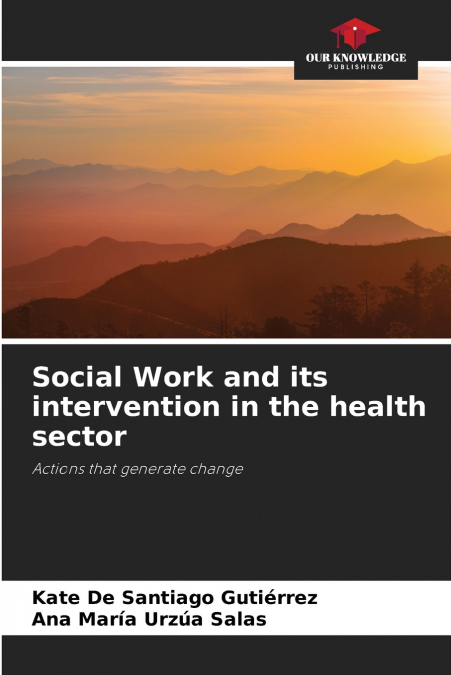 Social Work and its intervention in the health sector