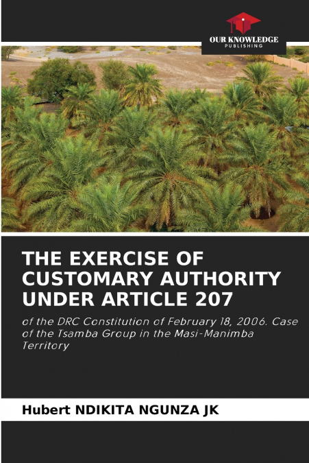 THE EXERCISE OF CUSTOMARY AUTHORITY UNDER ARTICLE 207