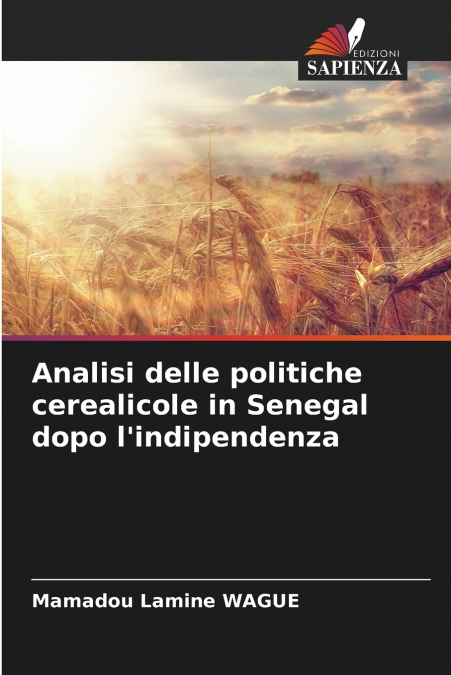 Analisi delle politiche cerealicole in Senegal dopo l’indipendenza