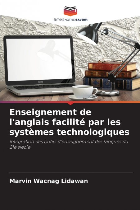Enseignement de l’anglais facilité par les systèmes technologiques