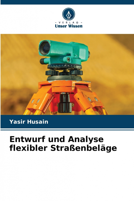 Entwurf und Analyse flexibler Straßenbeläge