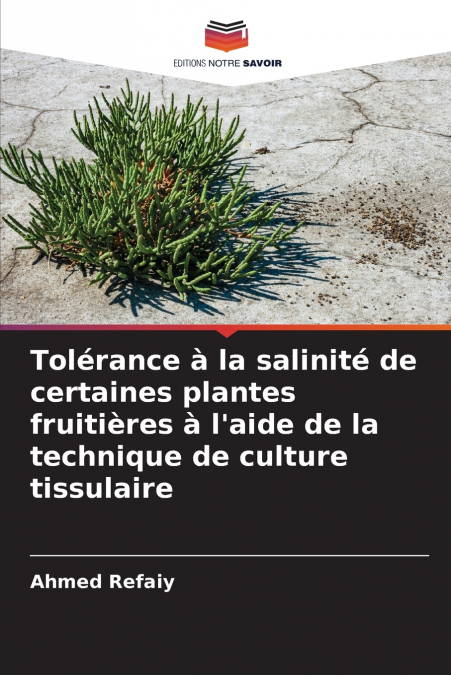 Tolérance à la salinité de certaines plantes fruitières à l’aide de la technique de culture tissulaire