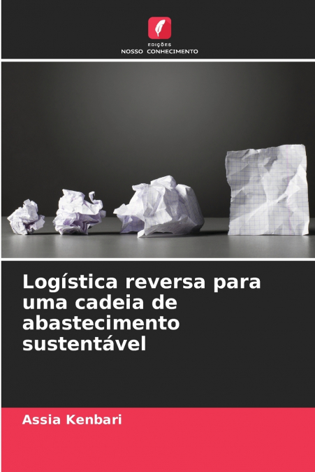 Logística reversa para uma cadeia de abastecimento sustentável
