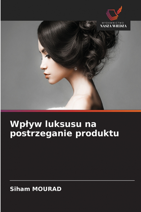 Wpływ luksusu na postrzeganie produktu