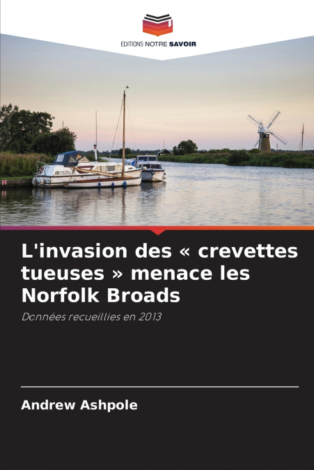 L’invasion des  crevettes tueuses  menace les Norfolk Broads