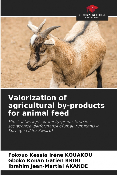Valorization of agricultural by-products for animal feed