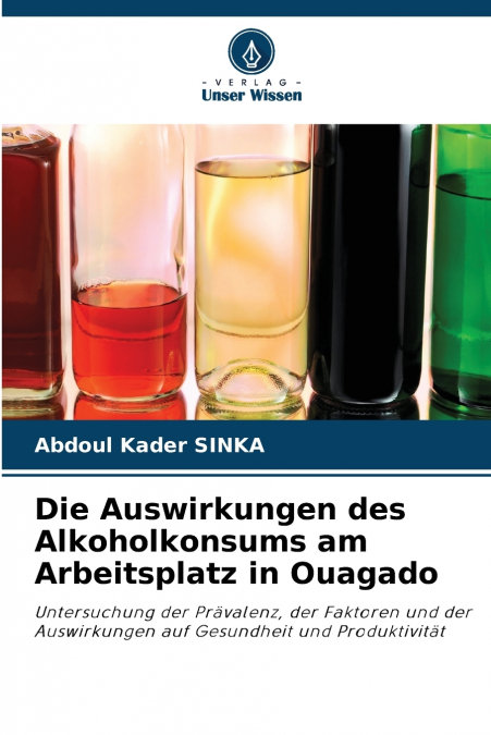Die Auswirkungen des Alkoholkonsums am Arbeitsplatz in Ouagado