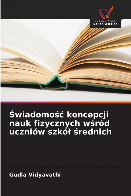 Świadomość koncepcji nauk fizycznych wśród uczniów szkół średnich