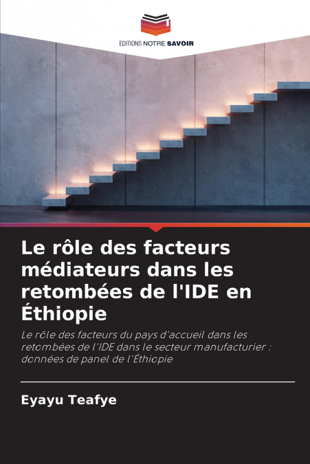 Le rôle des facteurs médiateurs dans les retombées de l’IDE en Éthiopie