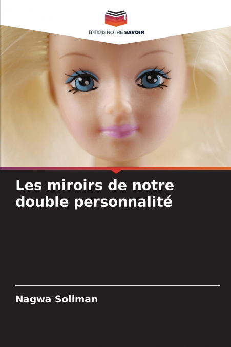 Les miroirs de notre double personnalité