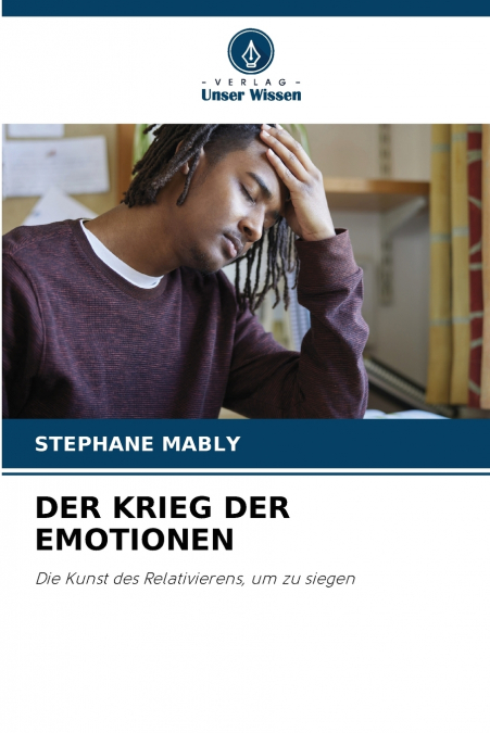 DER KRIEG DER EMOTIONEN
