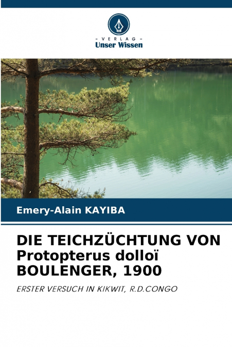 DIE TEICHZÜCHTUNG VON Protopterus dolloï BOULENGER, 1900