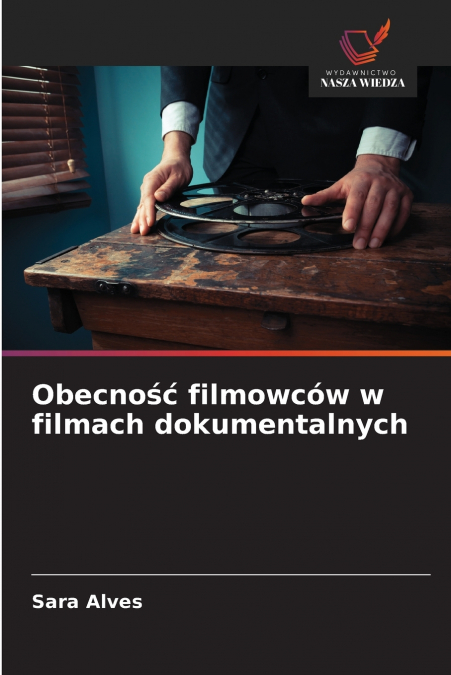 Obecność filmowców w filmach dokumentalnych